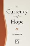 A Currency of Hope Second Edition