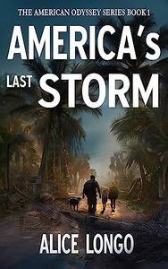 America's Last Storm: A Post Apocalyptic Survival Novel (The American Odyssey Series Book 1)