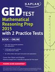 Kaplan GED Test Mathematical Reasoning Prep 2015: Book + Online (Kaplan Test Prep)