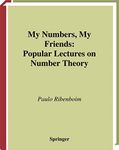 My Numbers, My Friends: Popular Lectures on Number Theory