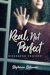 Real, Not Perfect (Riverbend Friend