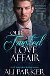 Our Twisted Love Affair (A Bancroft Billionaire Brothers Novel Book 2)