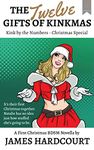 The Twelve Gifts of Kinkmas: A First Christmas BDSM Novella (Kink by the Numbers)