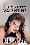 The Billionaire's Valentine Vixen (Happily Ever After the Holiday Series Book 2)