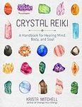 Crystal Reiki: A Handbook for Heali