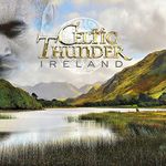 CELTIC THUNDER - IRELAND - IRISH RELEASE - NEW CD 2020