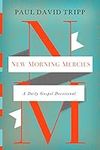 New Morning Mercies: A Daily Gospel