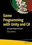 Game Programming with Unity and C#: