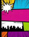 Blank Comic Book: Draw Your Own Comics | 100 Variety Comic Strip Pages | Art and Drawing for Kids | Colors