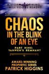 Chaos in the Blink of an Eye Part Nine: Yahweh's Remnant