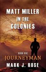 Matt Miller in the Colonies: Book O