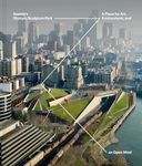 Seattle’s Olympic Sculpture Park: A Place for Art, Environment, and an Open Mind