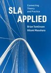 SLA Applied : Connecting Theory and Practice, Paperback by Tomlinson, Brian; ...