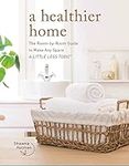 A Healthier Home: The Room by Room 