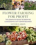 Flower Farming for Profit: The Comp
