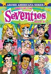 Best of the Seventies / Book #2 (Archie Americana Series)