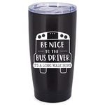 Be Nice to Bus Driver Walk Home 20 ounce Stainless Steel Travel Tumbler Mug with Lid