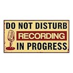 Recording in Progress Do Not Disturb Door Sign - Tin Metal Door Signs and Plaques Accessories for Home Recording Studio Music Gifts - 200mm x 400mm with Sticky Pads for Wall or Door Fixing