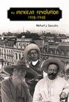 The Mexican Revolution, 1910-1940