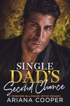 Single Dad’s Second Chance: A Forbidden Billionaire Office Romance (Executive Arrangements)