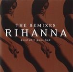 Good Girl Gone Bad: The Remixes