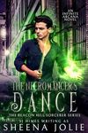 The Necromancer's Dance (The Beacon Hill Sorcerer Book 1)