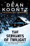 The Servants of Twilight: A dark and compulsive thriller