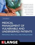 Medical Management of Vulnerable and Underserved Patients: Principles, Practice and Populations