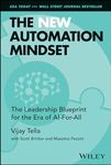 The New Automation Mindset: The Leadership Blueprint for the Era of AI-For-All