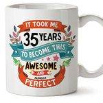 MUGFFINS Fifty Birthday Mug -"It Took me 35 Years to Become This Awesome and Almost Perfect" - Funny Anniversary Present for People 35 Years Old