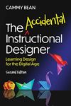 The Accidental Instructional Designer, 2nd edition: Learning Design for the Digital Age