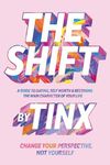 The The Shift: Change Your Perspective, Not Yourself: A Guide to Dating, Self-Worth and Becoming the Main Character of Your Life