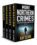 MORE NORTHERN CRIMES: The Detective Gardener murder mysteries