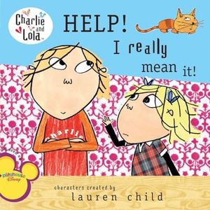Help! I Really Mean It! (Charlie & Lola)