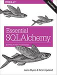 Essential SQLAlchemy: Mapping Python to Databases