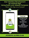 User Interface Development for Android App Using Kotlin and Jetpack Compose: Maize Info App as an Example