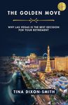 The Golden Move: Why Las Vegas is the Best Decision for Your Retirement