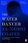 The Water Dancer: The New York Times Bestseller