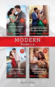 Modern Box Set 1-4 April 2024/A Tycoon Too Wild To Wed/The King's Hidden Heir/Contracted And Claimed By The Boss/Twin Consequences Of Tha