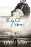 Sea of Rescue: Inspirational Christian Fiction (Restored Book 2)