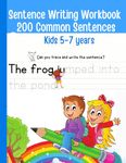 Sentence Writing Workbook Grade 1, 200 Common Sentences, Handwriting Practice For Kids 1st Grade, 2nd Grade , 5-7 Years: Trace and Write