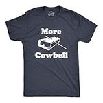 Mens More Cowbell T Shirt Funny Novelty Sarcastic Graphic Adult Humor Tee Crazy Dog Men's Novelty T-Shirts with Movie Sayings for Music Lovers Soft Comfortable Funny T Shirts fo Heather Navy L