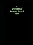 A Cricket Club Ordering Record Book