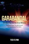 Garabandal -- the Warning and the Great Miracle: The Divine Reset That Will Correct the Conscience of the World