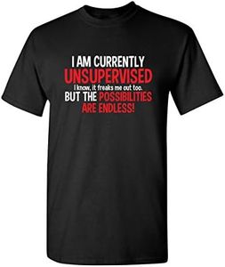 Feelin Good Tees I Am Currently Unsupervised Adult Humor Novelty Graphic Sarcasm Funny T Shirt 2XL Black1