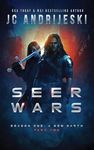 Seer Wars Season One: A New Earth (Part II): A Romantic Science Fantasy Saga