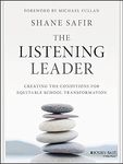 The Listening Leader: Creating the Conditions for Equitable School Transformation