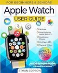 APPLE WATCH USER GUIDE: An Easy, St
