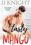 Tasty Mango: A Romantic Comedy (Everything Tasty Book 1)