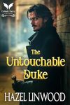 The Untouchable Duke: A Historical Regency Romance Novel